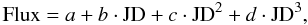 \begin{equation} {\rm Flux} = a + b\cdot {\rm JD}+c\cdot {\rm JD}^{2}+d\cdot {\rm JD}^{3}, \label{eq1} \end{equation}