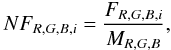 \begin{equation} NF_{R,G,B,i} = \frac{F_{R,G,B,i}}{M_{R,G,B}} , \label{eq2} \end{equation}