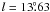 $l=13 \fdg 63$
