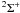 $^2\Sigma^{+}$
