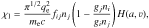 \begin{equation} \chi_\mathrm{l} = \frac{\pi^{1/2} q_\mathrm{e}^{2}}{m_\mathrm{e}c} f_{ij}n_{j} \left( 1 - \frac{g_{j}n_{i}}{g_{i}n_{j}} \right) H(a,\varv), \label{line_opacity} \end{equation}