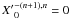 ${X'}_0^{-(n+1),n} = 0$