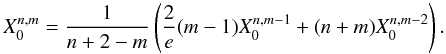 \appendix \setcounter{section}{1} \begin{equation} X_0^{n,m} = \frac{1}{n+2-m} \left( \frac{2}{e} (m-1) X_0^{n,m-1} + (n+m) X_0^{n,m-2} \right). \label{eq.rec} \end{equation}