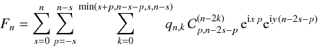 \appendix \setcounter{section}{2} \begin{equation} F_n = \sum_{s=0}^{n} \sum_{p= -s}^{n -s} \sum_{k=0}^{\min(s+p,n-s-p,s,n-s)}\!\!\!\! q_{n,k}\, \cC_{p,n-2s-p}^{(n-2k)}\, \e^{\i x\,p}\e^{\i y\,(n-2s-p)} \label{eq.fskpii} \end{equation}