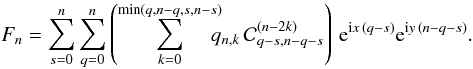 \appendix \setcounter{section}{2} \begin{equation} F_n = \sum_{s=0}^{n} \sum_{q= 0}^{n } \left( \sum_{k=0}^{\min(q,n-q,s,n-s)}\!\!\!\! q_{n,k} \, \cC_{q-s,n-q-s}^{(n-2k)}\right) \, \e^{\i x\,(q-s)}\e^{\i y\,(n-q-s)}. \label{eq.fskpiiii} \end{equation}