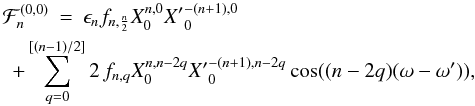 \begin{eqnarray} % \cF_n^{(0,0)} &=& \epsilon_n f_{n,\frac{n}{2}} X_0^{n,0} {X'}_{0}^{-(n+1), 0} \nonumber \\ \label{eq.perplan} &&\hspace*{-1.2cm} +\sum_{q=0}^{[(n-1)/2]} 2\,f_{n,q} X_0^{n,n-2q} {X'}_{0}^{-(n+1), n-2q} \cos((n-2q)(\om-\om') ), \end{eqnarray}