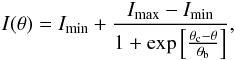 \begin{equation} % I(\theta) = I_{{\rm min}}+\frac{I_{{\rm max}}-I_{{\rm min}}}{1+\exp{ \left[ \frac{\theta_{{\rm c}}-\theta}{\theta_{{\rm b}}} \right]}}, \label{Eq:sourcestrength} \end{equation}