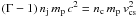 $(\Gamma-1)\,n_{\rm j}\,m_{\rm p}\,c^2=n_{\rm c}\,m_{\rm p}\,v_{\rm cs}^2$