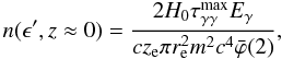 \begin{eqnarray} \label{nEBLmax} n(\ep,z\approx0) = \frac{2H_0 \tau^{\rm max}_{\g\g} E_{\gamma}} {c z_{\rm e} \pi r_{\rm e}^2 m^2c^4 \bar{\varphi}(2)}, \end{eqnarray}
