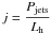 $\displaystyle j=\frac{P_{\rm jets}}{L_{\rm h}}$
