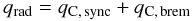 \begin{equation} q_{\rm rad}=q_{\rm C,\,sync}+q_{\rm C,\,brem} \end{equation}