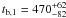 $t_{\rm b,1}=470^{+62}_{-82}$