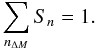 \begin{equation} \sum_{n_{\Delta M}}S_n = 1. \end{equation}