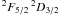 $^2F_{5/2}\,^2D_{3/2}$