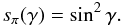 \begin{equation} \label{eq:orientfac2} s_{\pi}\!\left(\gamma\right) = \sin^2\gamma. \end{equation}