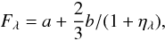 \begin{equation} \label{eq:melteflux} F_{\lambda}=a+{\rm \frac{2}{3}}b/(1+\eta_{\lambda}), \end{equation}