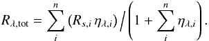 \begin{equation} \label{eq:totaldepth} R_{\lambda,\rm tot}=\sum_i^n\left(R_{s,i}\,\eta_{\lambda,i}\right)\Big/\left(1+\sum_i^n\eta_{\lambda,i}\right). \end{equation}