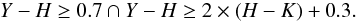 \begin{equation} Y-H \ge 0.7 \cap Y-H \ge 2 \times (H-K) +0.3. \end{equation}