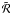 $\tilde {\mathcal R}$