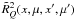 $\tilde R^2_{Q}(x,\mu,x',\mu')$