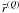 $\tilde r^{(Q)}$