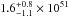 $1.6^{+0.8}_{-1.1}\times10^{51}$