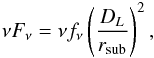\begin{equation} \nu F_\nu = \nu f_\nu \left(\frac{D_L}{\rsub}\right)^2 , \end{equation}