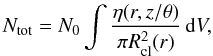 \begin{equation} \Ntot=\No \int\frac{\eta(r,z/\theta)}{\pi\Rcl^2(r)}\,\dd V , \end{equation}