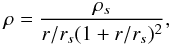 \begin{equation} \rho={\rho_s \over r/r_s (1+r/r_s)^2 }, \end{equation}