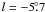 $l= -5\fdg7$