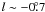 $l \sim -0\fdg7$