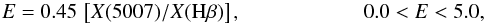 \begin{displaymath} E = 0.45\,\left[X(5007)/X({\rm H}\beta)\right], \ \ \ \hspace{1.8cm} 0.0<E<5.0, \end{displaymath}