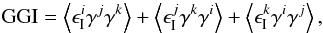 \begin{equation} {\rm GGI} = \ba{\epsilon^i_{\rm I} \gamma^j \gamma^k} + \ba{\epsilon^j_{\rm I} \gamma^k \gamma^i} +\ba{\epsilon^k_{\rm I} \gamma^i \gamma^j} , \end{equation}