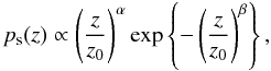 \begin{equation} p_{{\rm s}}(z) \propto \br{\frac{z}{z_0}}^{\alpha} \exp \bc{ -\br{\frac{z}{z_0}}^\beta}, \end{equation}