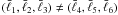 $(\bar{\ell}_1, \bar{\ell}_2, \bar{\ell}_3)\neq(\bar{\ell}_4,\bar{\ell}_5,\bar{\ell}_6)$