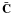 $\bar{\bf{C}}$