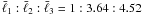 $\bar{\ell}_1:\bar{\ell}_2:\bar{\ell}_3=1:3.64:4.52$