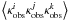 $\ba{{\kappa}_{\rm obs}^{i}{\kappa}_{\rm obs}^{j}{\kappa}_{\rm obs}^{k}}$