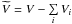 $\widetilde{V}=V-\sum\limits_i V_i$
