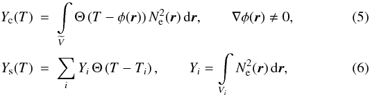 \begin{eqnarray} Y_{\rm c}(T) &=& \int\limits_{\widetilde{V}}\Theta\left(T-\phi(\vec{r})\right) N_{\rm e}^2(\vec{r})\, {\rm d}\vec{r}, \qquad \nabla \phi(\vec{r})\neq 0, \\ \label{Ys-term}Y_{\rm s}(T) &=& \sum_{i} Y_i \, \Theta \left(T-T_i\right), \qquad Y_i=\int\limits_{V_i} N_{\rm e}^2(\vec{r})\,{\rm d}\vec{r}, \end{eqnarray}