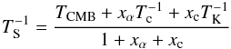 \begin{equation} T^{-1}_{\rm S}= {T_{\mathrm{CMB}}+x_{\alpha}T^{-1}_{\rm c}+x_{\rm c}T^{-1}_{\rm K} \over 1 + x_{\alpha} + x_{\rm c}} \label{T_spin} \end{equation}