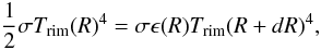 \appendix \setcounter{section}{2} \begin{equation} \frac{1}{2}\sigma T_\mathrm{rim}(R)^4=\sigma\epsilon(R) T_\mathrm{rim}(R+dR)^4, \end{equation}