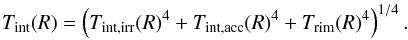 \appendix \setcounter{section}{2} \begin{equation} \label{eq:temp-int-mod} T_\mathrm{int}(R)=\left(T_\mathrm{int,irr}(R)^4+T_\mathrm{int,acc}(R)^4+T_\mathrm{rim}(R)^4\right)^{1/4}. \end{equation}