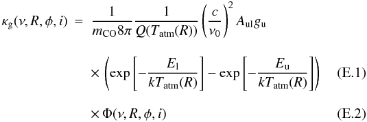 \appendix \setcounter{section}{5} \begin{eqnarray} \label{eq:gas-kappa} \kappa_\mathrm{g}({\nu},R,\phi,i)&=&\frac{1}{m_\mathrm{CO}8\pi}\frac{1}{Q(T_\mathrm{atm}(R))}\left(\frac{c}{\nu_{0}}\right)^{2}A_\mathrm{ul} g_\mathrm{u} \nonumber \\[3mm] && \times \,\left( \exp\left[-\frac{E_\mathrm{l}}{k T_\mathrm{atm}(R)}\right] - \exp\left[-\frac{E_\mathrm{u}}{k T_\mathrm{atm}(R)}\right]\right)\\[3mm] && \times \,\Phi(\nu,R,\phi,i) \end{eqnarray}