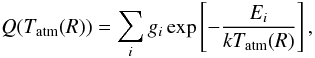\appendix \setcounter{section}{5} \begin{equation} Q(T_\mathrm{atm}(R))=\sum_ig_i\exp\left[-\frac{E_i}{k T_\mathrm{atm}(R)}\right], \end{equation}