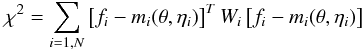 \appendix \setcounter{section}{1} \begin{equation} \chi^2 = \sum_{i=1,N} \left[ f_i - m_i(\theta, \eta_i) \right]^T W_i \left[ f_i - m_i(\theta, \eta_i) \right] \label{eq:annexe:chi2_glob} \end{equation}