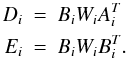 \appendix \setcounter{section}{1} \begin{eqnarray*} D_i &= & B_i W_i A_i^T \nonumber \\ E_i &= & B_i W_i B_i^T. \nonumber \end{eqnarray*}