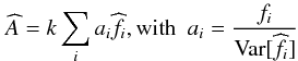 \appendix \setcounter{section}{2} $$ \widehat{A} = k \sum_i a_i \widehat{f_i}, {\rm with} \,\,\, a_i = \frac{f_i}{{\rm Var}[\widehat{f_i}]} $$