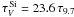 $\tau_{V}^{\,\mathrm{Si}} = 23.6\,\tau_{9.7}$
