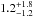 $1.2^{+1.8}_{-1.2}$